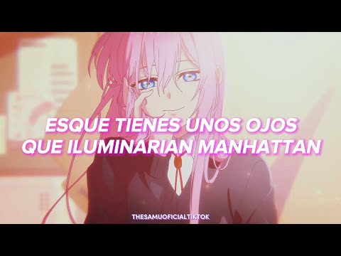 "Esque Tienes Unos Ojos Qué Iluminarian Manhattan" Seguro Te Pierdo 『AMV』KID Flex Sergi Anime Letra