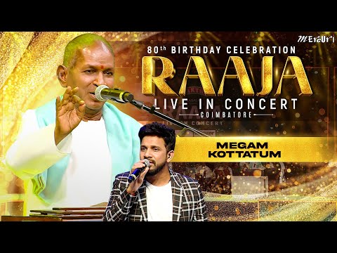 Megam Kottatum | Ilaiyaraaja 80 Birthday Celebration -Raaja Live in Concert Coimbatore | Ilaiyaraaja