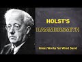 Holst's Hammersmith - Great Works for Wind Band