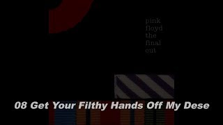 8. "Get Your Filthy Hands Off My Desert" from The final cut - Pink Floyd HD
