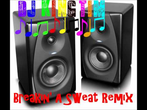 DJ KingTim - Breakin' A Sweat Remix ft Skrillex