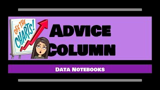 Advice Column-  Data Notebooks