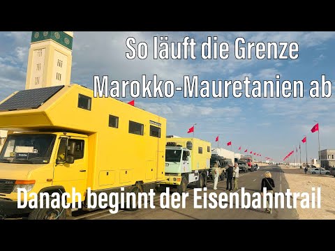 So läuft die Grenze Marokko–Mauretanien ab – danach beginnt der Eisenbahntrail