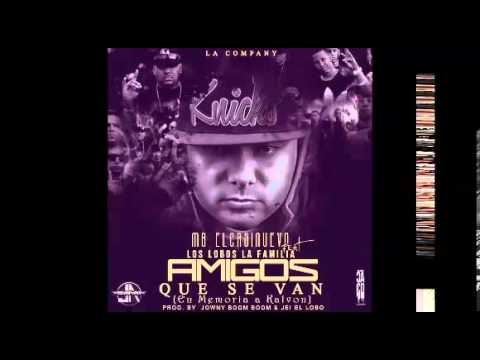 Amigos Que Se Van - MB El Casi Nuevo Ft Los Lobos La Familia (Original) ►NEW ® Reggaeton 2013◄