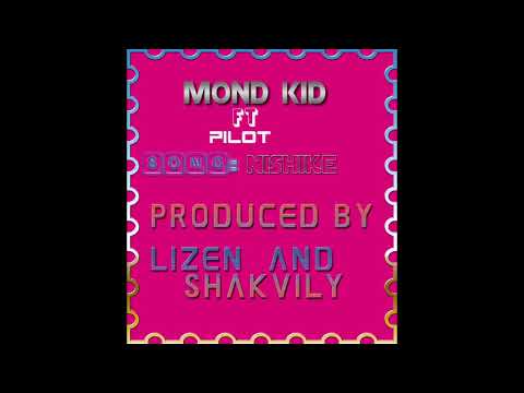 MOND KID FT  PILOT__ NISHIK__PROD BY LIZEN AND SHACK VIRLY