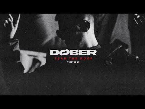 DØBER - Tear The Roof