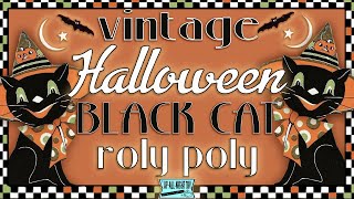 Vintage Style Halloween Black Cat Roly Poly DIY! 1313 Mockingbird Lane A Vintage Playlist Crawl