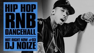🔥 Hot Right Now #03 | Urban Club Mix July 2017 | New Hip Hop R&B Rap Dancehall Songs | DJ Noize Mix