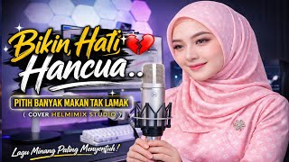 Download lagu Lagu Minang Paling Menyentuh! Pitih Banyak Makan Tak Lamak (Cover HelmiMix Studio) mp3