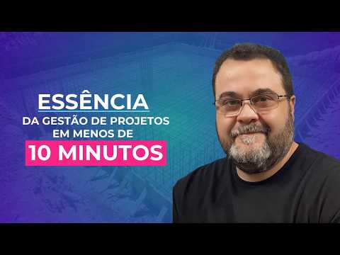 Introdução à Gestão de Projetos: O Que Você Precisa Saber em 10 Minutos!