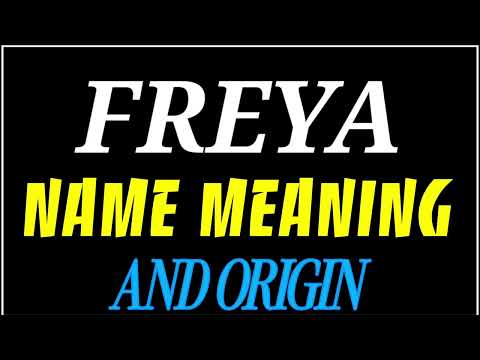 What does the name FREYA mean | FREYA meaning in english | Meaning of name FREYA