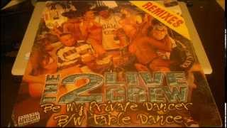 THE 2 LIVE CREW (BE MY PRIVATE DANCER) DJ LAZ RADIO VERSION