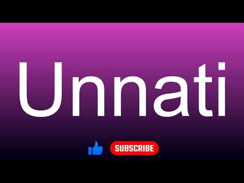 How to correctly pronounce - Unnati