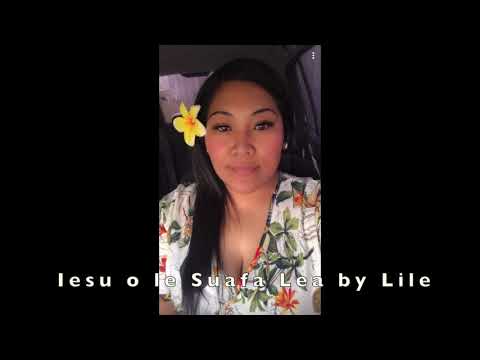 Iesu o le Suafa Lea Methodist Hymns #14 [Rearrangement by Lile Produced by Eti Fruean .