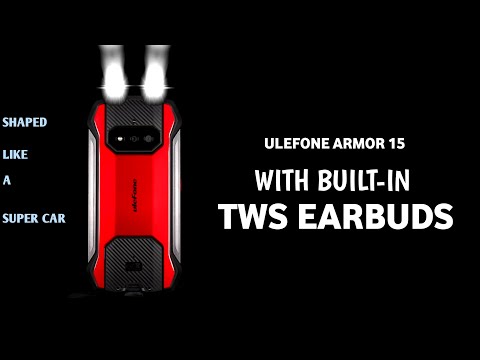 Ulefone Armor 15: Review, Specs And Features | Best Budget Rugged Smartphone With TWS Earbuds