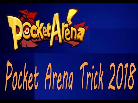Pocket Arena Trick 2018