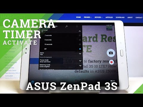 How to Set Camera Timer in ASUS ZenPad 3s – Set Camera Countdown