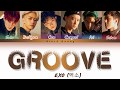 EXO (엑소) - Groove (Color Coded Lyrics Han/Rom/Eng/가사)