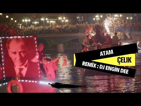 Çelik ft. Dj Engin Dee - Atam ( Remix Versiyon )