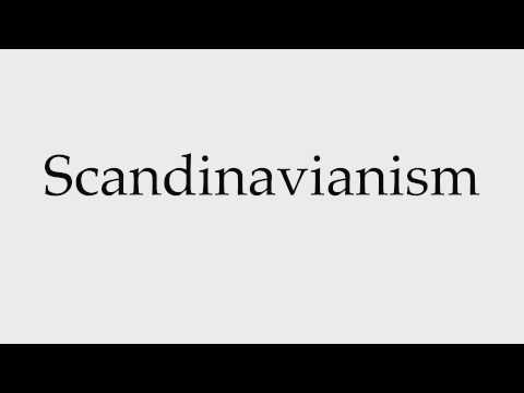 How to Pronounce Scandinavianism