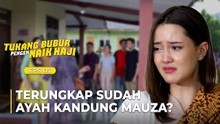 Download lagu TERUNGKAP SUDAH! Ayah Kandung Mauza Yang Sebenarnya | TUKANG BUBUR PENGEN NAIK HAJI | EPS 05 (1/6) mp3