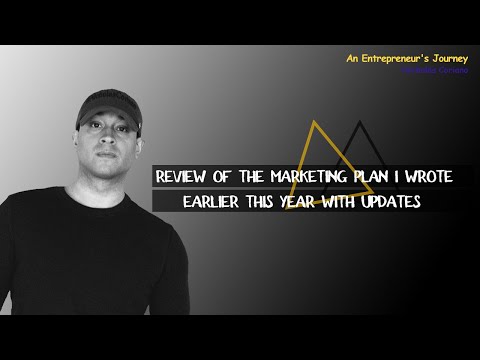 Review of The Marketing Plan I Wrote Earlier This Year with Updates