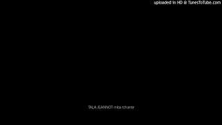 Download lagu TALA JEANNOT mba tchante mp3 Download lagu TALA JEANNOT mba tchante mp3