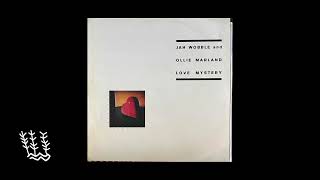 Jah Wobble & Ollie Marland – Love Mystery