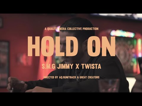 “Hold On” SMG Jimmy ft @TwistaTv  (Official Music Video”