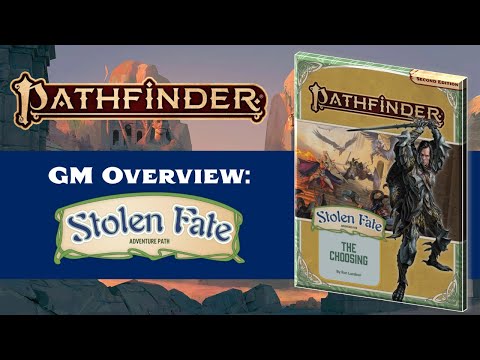 Stolen Fate GM Overview for Pathfinder 2nd Edition (SPOILERS)