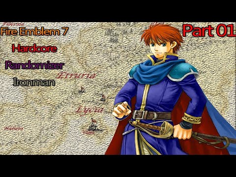 Fire Emblem 7 | Hardcore Randomizer Ironman | Eliwood Hardmode |  Part 01