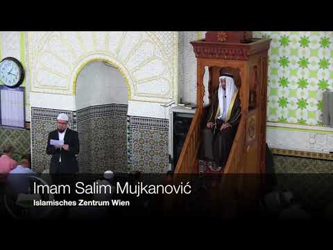 Predigt am 8. Juni 2018 - Imam Salim Mujkanović - Islamisches Zentrum Wien