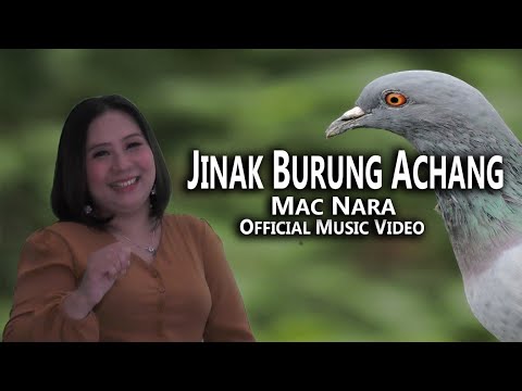 Mac Nara - Jinak Burung Achang (Official Music Video)