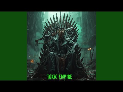 Toxic Empire