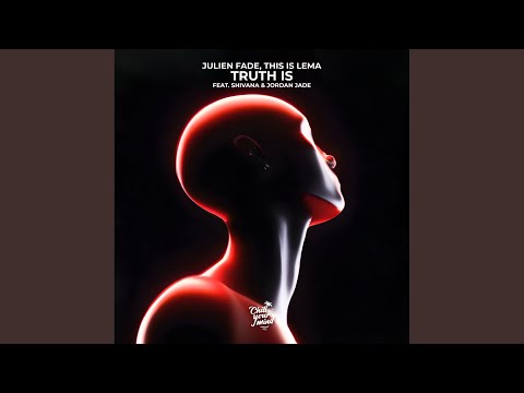 Truth Is (feat. Shivana & Jordan Jade)