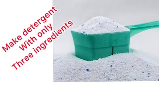 How to make powder detergent with only three ingredients