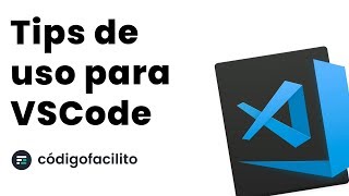 Tips para VisualStudio Code