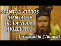 Rugăciune Către Sfântul Cuvios Ioan Iacob De La Neamț Hozevitul Scrisă și Citită