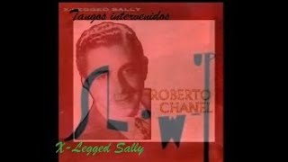 Roberto Chanel: Tortazos &amp; X-Legged Sally: Zippo raid