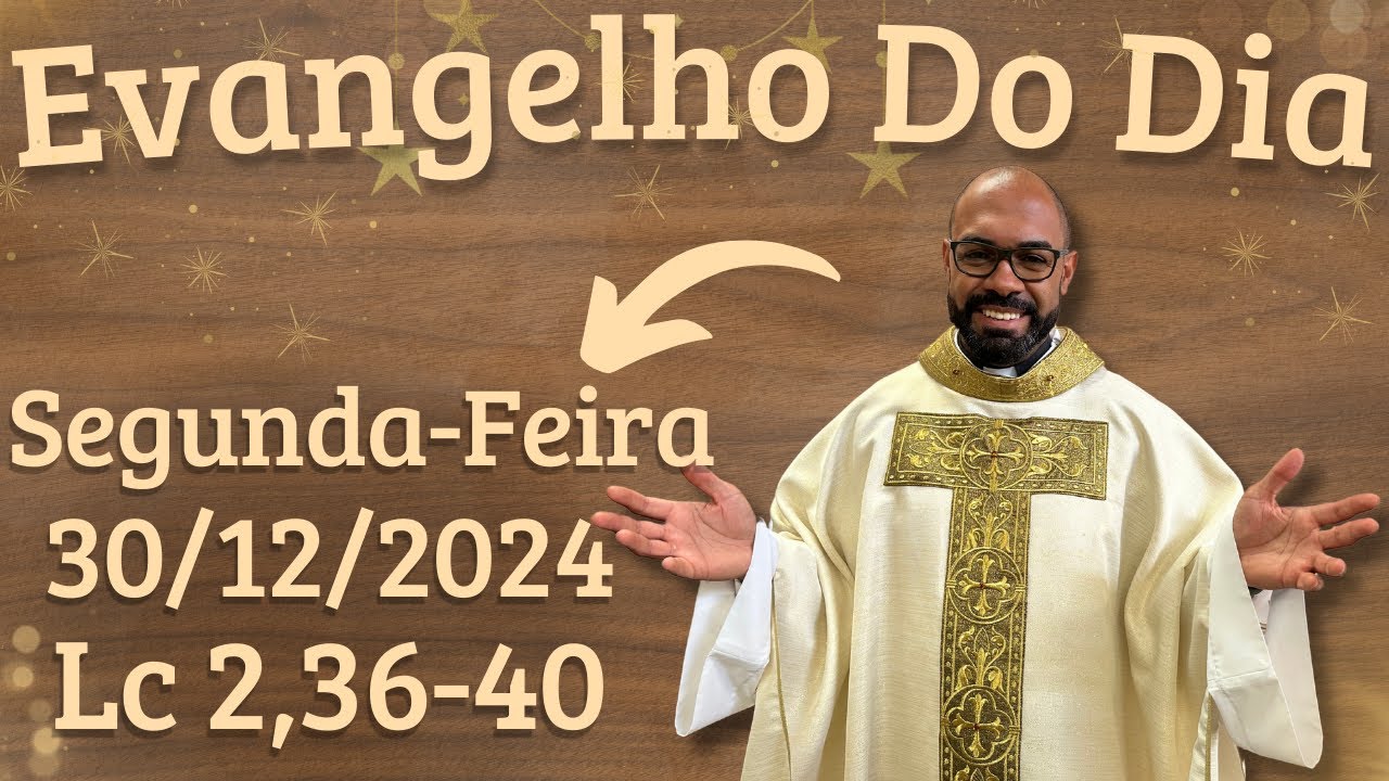 EVANGELHO DO DIA –30/12/2024 - HOMILIA DIÁRIA – LITURGIA DE HOJE - EVANGELHO DE HOJE -PADRE GUSTAVO