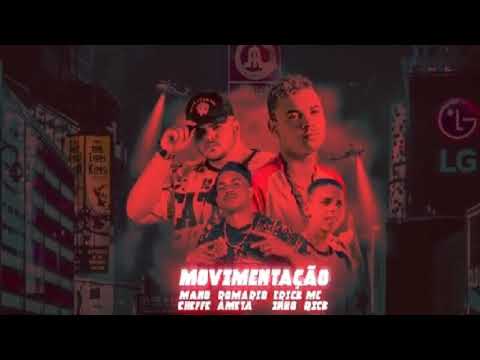 Mano Cheffe, MC Erickinho e Romario Ameta - MOVIMENTAÇÃO