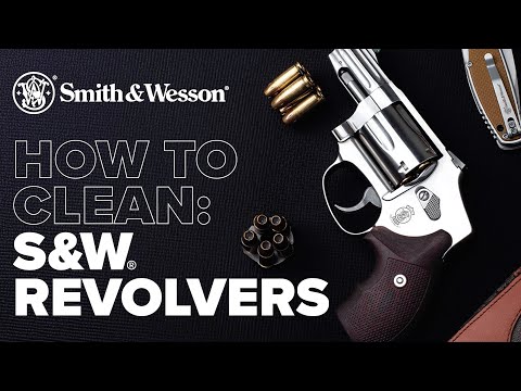 How To Clean a Revolver | Smith & Wesson®