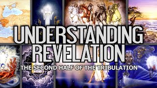 The Second Half of the Tribulation | Christ in Prophecy