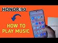 Honor 90 how to play music, music not working Honor 90