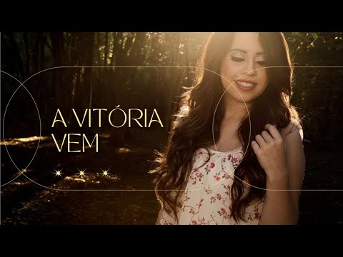 KAREN MATTOS - A VITÓRIA VEM | CLIPE OFICIAL