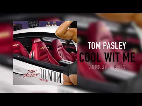 Tom Pasley - Cool Wit Me (Single)