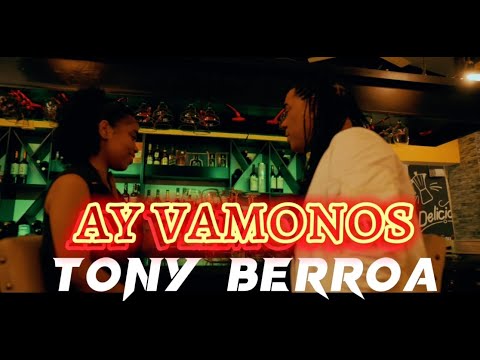 Tony Berroa - Ay Vámonos (Video Oficial) El Solterito Del Este #VamonosMiAmor