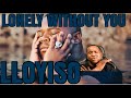 LLOYISO - LONELY WITHOUT YOU (OFFICIAL AUDIO VIDEO) | REACTION