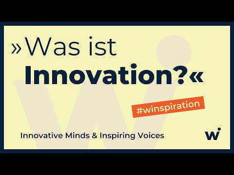 Innovative Minds, Inspiring Voices - Was ist Innovation? 🤔🚀