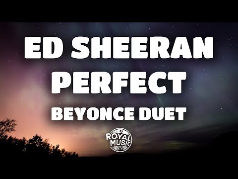 Ed Sheeran Beyonce Perfect Duet Lyrics Lyric Video Mp3 Free Download